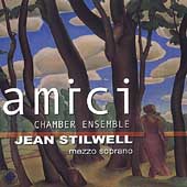 Amici Chamber Ensemble with Jean Stilwell, Mezzo Soprano