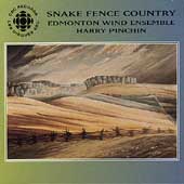 Snake Fence Country / Pinchin, Edmonton Wind Ensemble