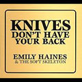 Knives Don't Have Your Back [Digipak]