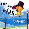 For the Kids Three [10/2]