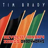 Revolutionary Songs: Bradyworks