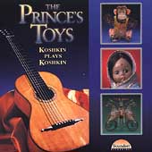 The Prince's Toys - Koshkin Plays Koshkin