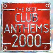 The Best Club Anthems...ever 2000
