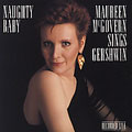 Naughty Baby: Maureen McGovern Sings Gershwin