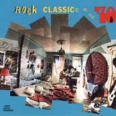 CBS Classics: Rock Classics Of The 70s