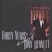 Forty Years: The Artistry Of Tony Bennett [Box]