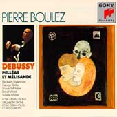 Debussy: Pelleas et Melisande / Pierre Boulez