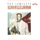 The Complete Recordings Of Blind Willie Johnson