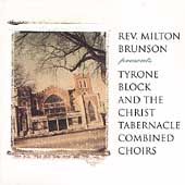 Rev. Milton Brunson Presents Tyrone Block & The...