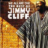 We Are All One : The Best Of Jimmy Cliff