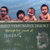 Build Your Baby's Brain 2 - Through the Power of Mozart