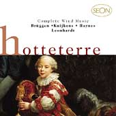 Hotteterre: Complete Wind Music / Brueggen, et al