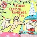 A Classic Cartoon Christmas, Too [Blister]
