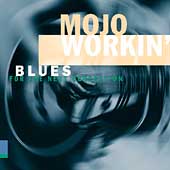 Mojo Workin': Blues For The Next Generation