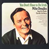 You Don't Have To Be Irish: Mike Douglas Sings...