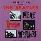 Here There And Everywhere (Derek Taylor Interviews The Beatles)