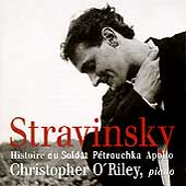 Stravinsky: Histoire du Soldat, Petrouchka, Apollo / O'Riley