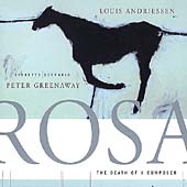 Andriessen: Rosa - The Death of a Composer