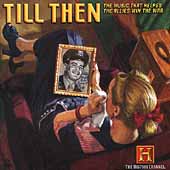 Till Then: The Music That Helped The...