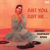 Johnny Hartman Sings; Just You, Just Me