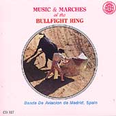 Music & Marches of the Bullfight Ring