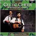 Celtic Cheer: 50 All Time Celtic Favorites