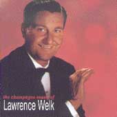 The Champagne Music of Lawrence Welk