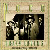 Crazy Loving: The Best Of Poco 1975-82