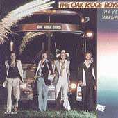 The Oak Ridge Boys Have Arrived