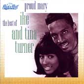 Proud Mary (Legendary Masters Series - The Best Of Ike & Tina Turner)