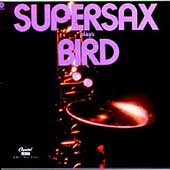 Supersax Plays Bird