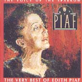 The Voice Of The Sparrow: Very Best Of Edith Piaf