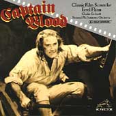 Captain Blood: Classic Film Scores Of Errol Flynn