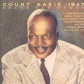 Count Basie 1947: Brand New Wagon
