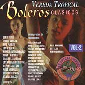 Boleros Clasicos Vol. 2: Vereda Tropical