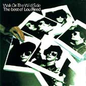 Walk On The Wild Side: The Best Of Lou Reed