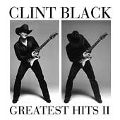 Clint Black Greatest Hits II