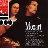 Mozart: Compositions for Organ, German Dances Nos 1-12, etc