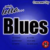 Whole Lotta... Blues: Crescent City Blues