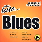 Whole Lotta... Blues: Legends Of Blues Guitar
