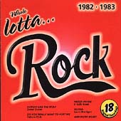 Whole Lotta... Rock: 1982-1983