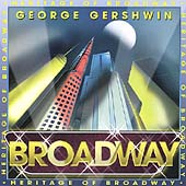 Heritage of Broadway - George Gershwin
