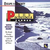 Escape to Serenity - Pachelbel, Corelli, Handel, Vivaldi
