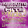 Absolute Smash Hits For Kids Vol. 2