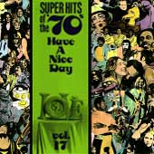 Super Hits Of The '70s: Have A Nice Day Vol. 17