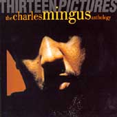 Thirteen Pictures: The Charles Mingus... [Box]