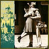 Songs That Got Us Through WW II Vol. 2