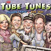 Tube Tunes Volume Three: The 70's & 80's