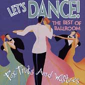 Let's Dance! Best Of Ballroom: Fox Trots & Waltzes