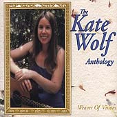 Weaver of Visions: The Kate Wolf Anthology